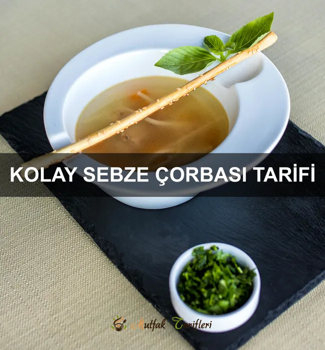 Kolay Sebze Çorbası Tarifi
