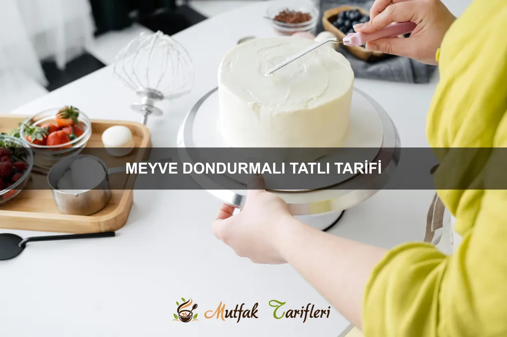 Meyve Dondurmalı Tatlı Tarifi