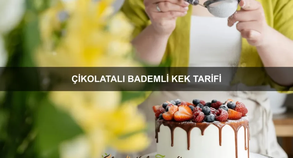 Çikolatalı Bademli Kek Tarifi