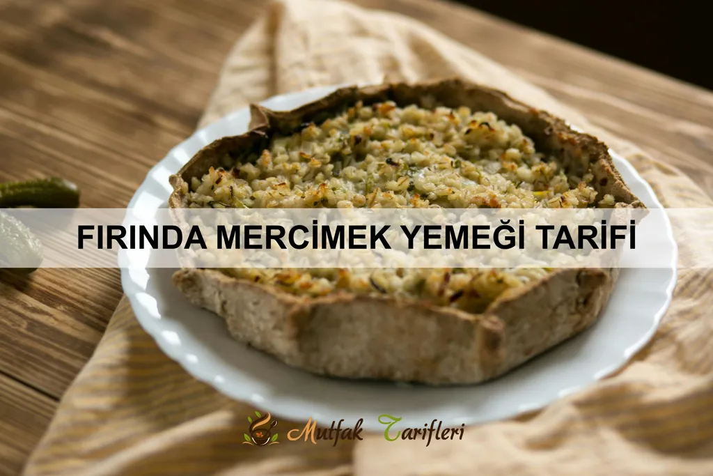 Fırında Mercimek Yemeği Tarifi