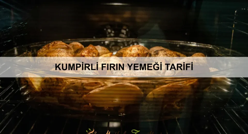Kumpirli Fırın Yemeği Tarifi