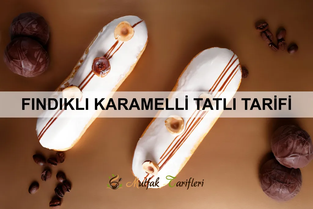 Fındıklı Karamelli Tatlı Tarifi
