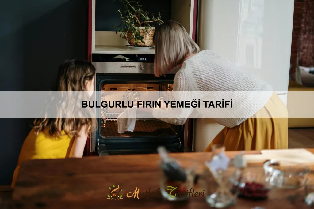 Bulgurlu Fırın Yemeği Tarifi