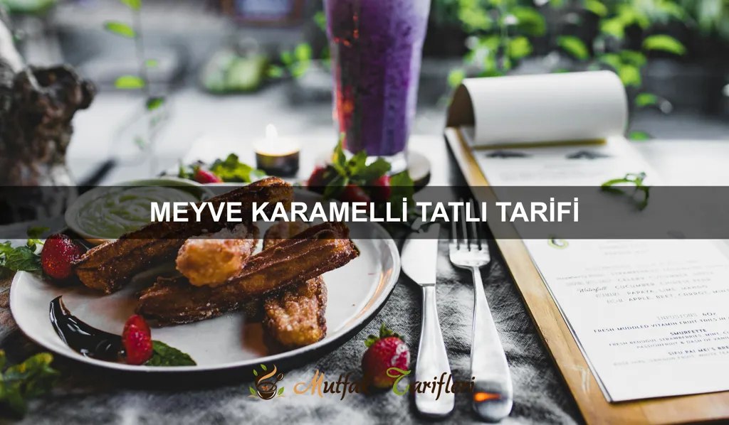 Meyve Karamelli Tatlı Tarifi