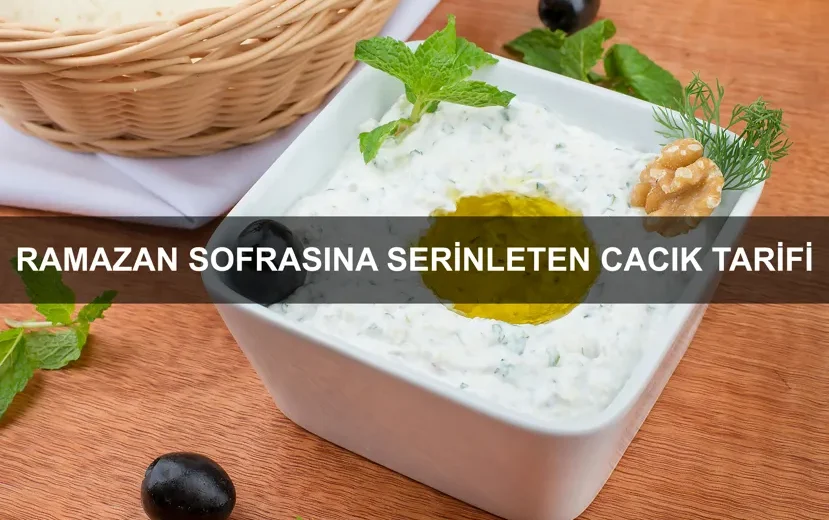 Ramazan Sofrasına Serinleten Cacık Tarifi