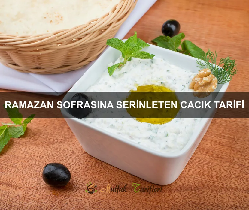 Ramazan Sofrasına Serinleten Cacık Tarifi