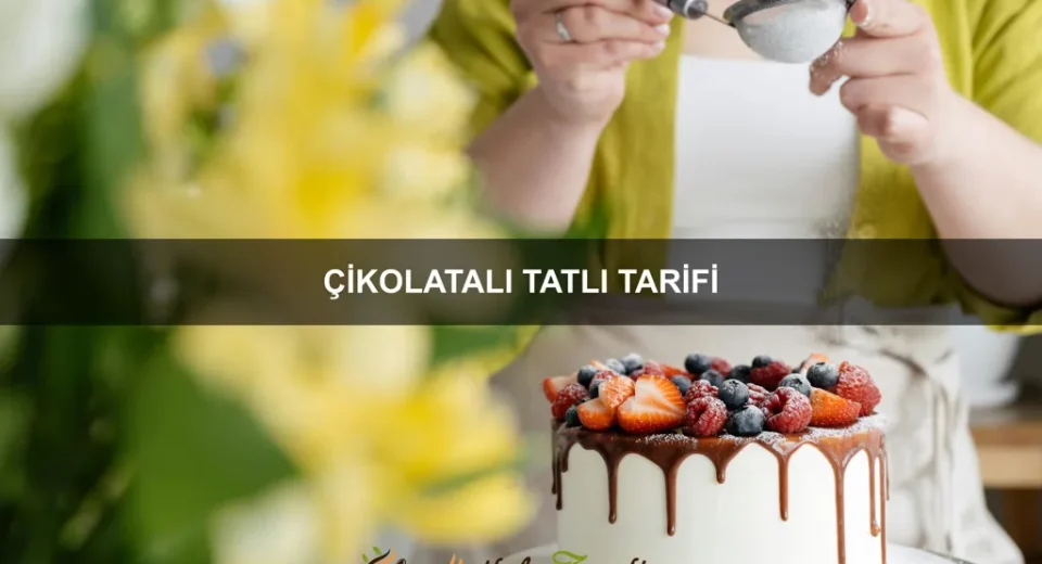 Çikolatalı Tatlı Tarifi