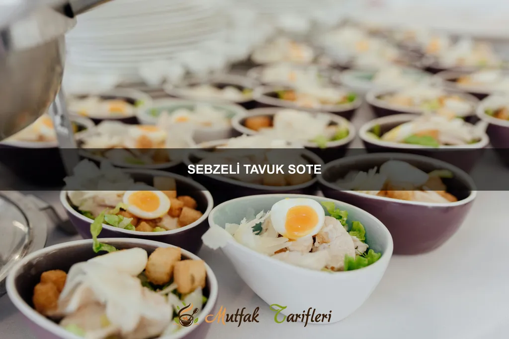 Sebzeli Tavuk Sote