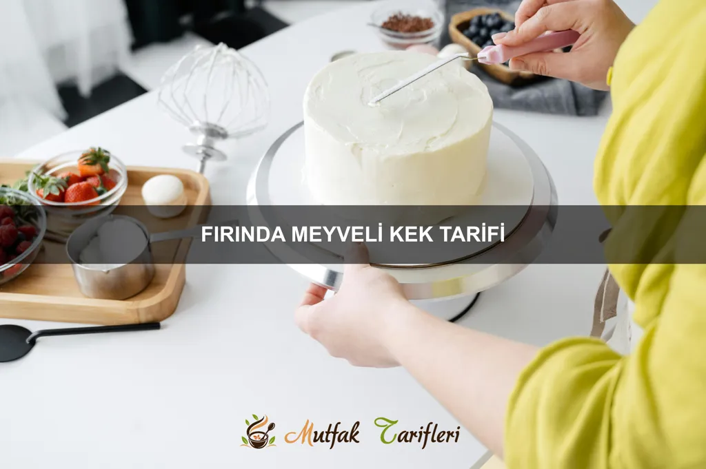 Fırında Meyveli Kek Tarifi