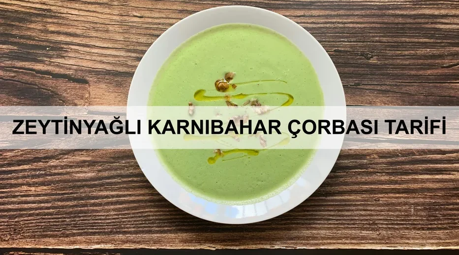 Zeytinyağlı Karnıbahar Çorbası Tarifi