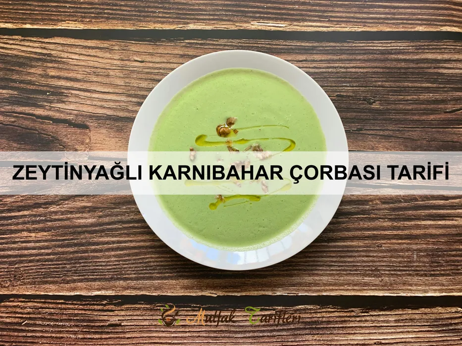 Zeytinyağlı Karnıbahar Çorbası Tarifi