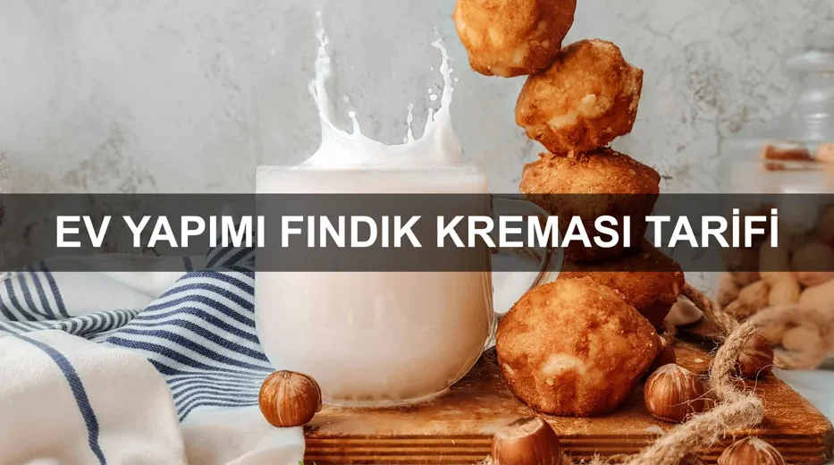 Ev Yapımı Fındık Kreması Tarifi