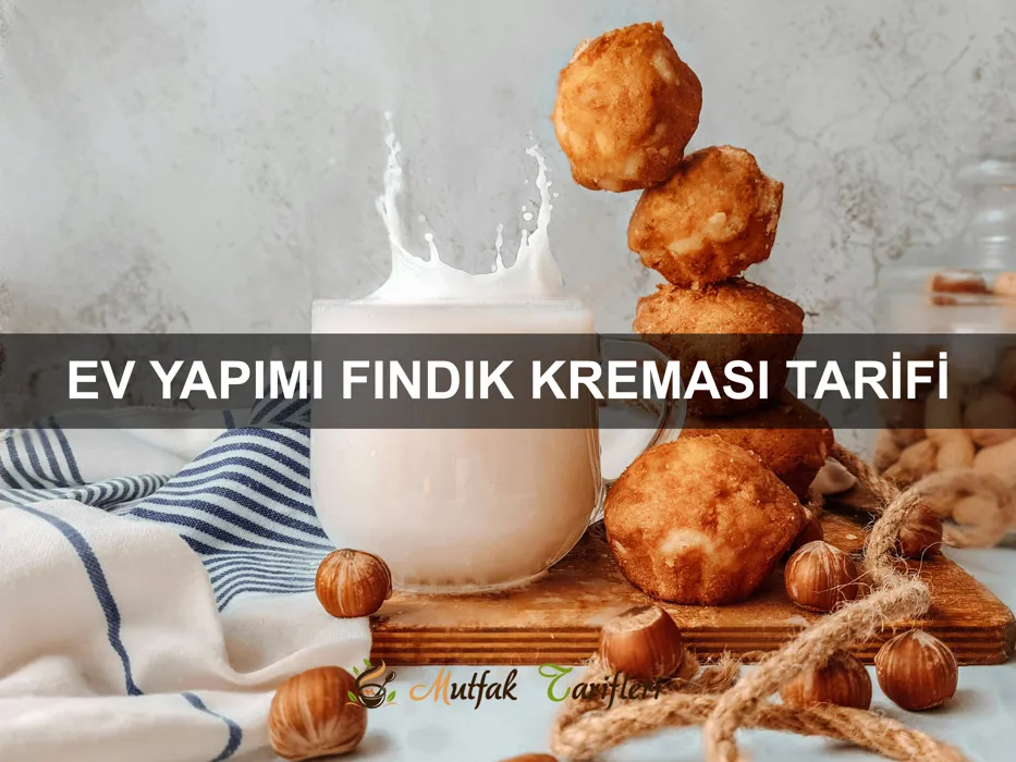 Ev Yapımı Fındık Kreması Tarifi