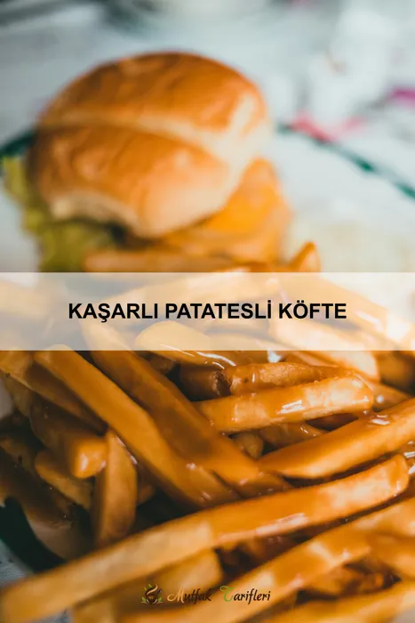 Kaşarlı Patatesli Köfte