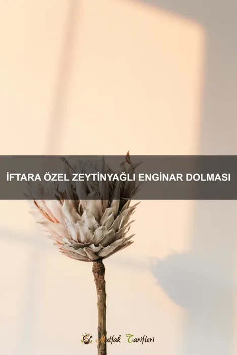 İftara Özel Zeytinyağlı Enginar Dolması