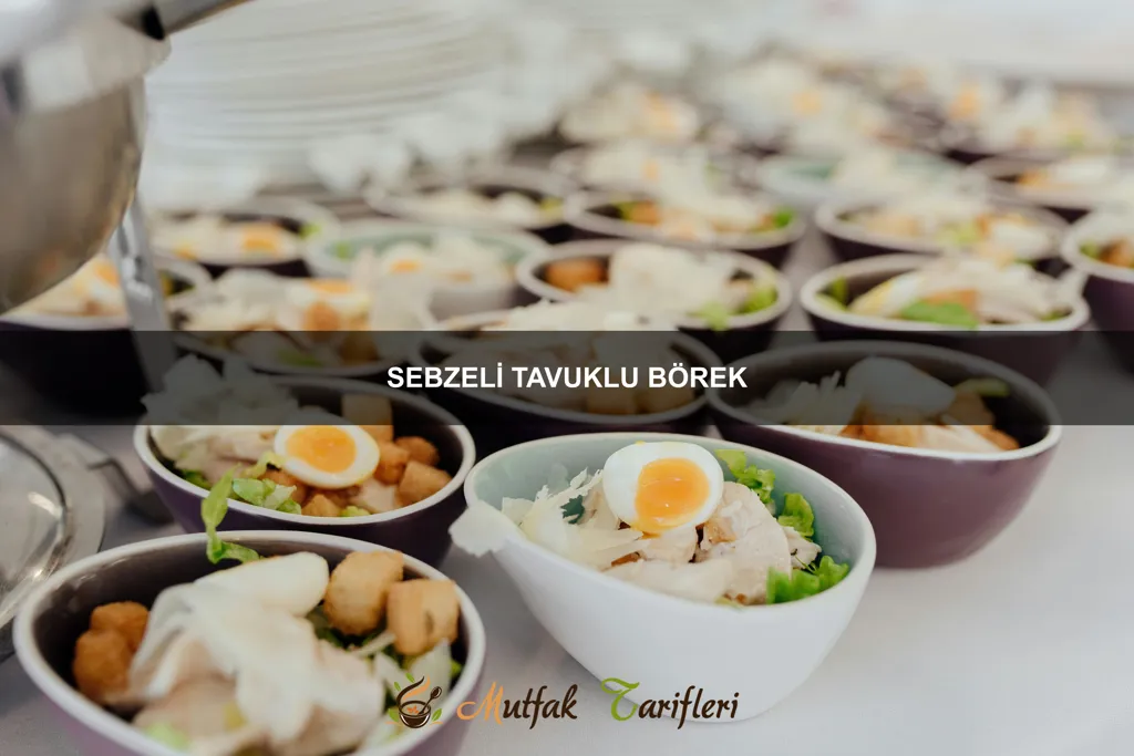 Sebzeli Tavuklu Börek