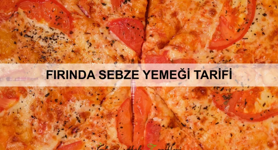 Fırında Sebze Yemeği Tarifi