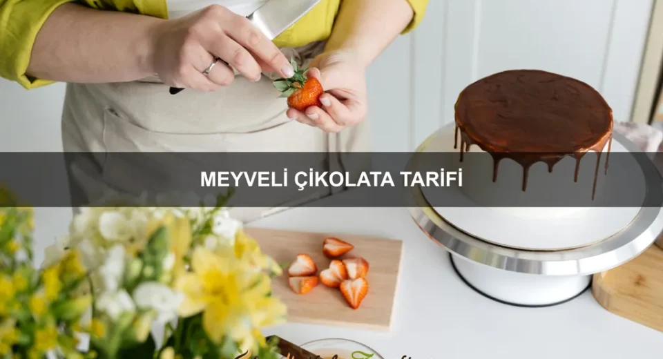 Meyveli Çikolata Tarifi